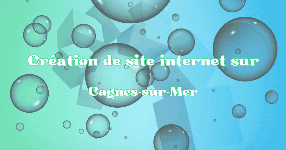 Création de site internet à Cagnes-sur-Mer en 2025
