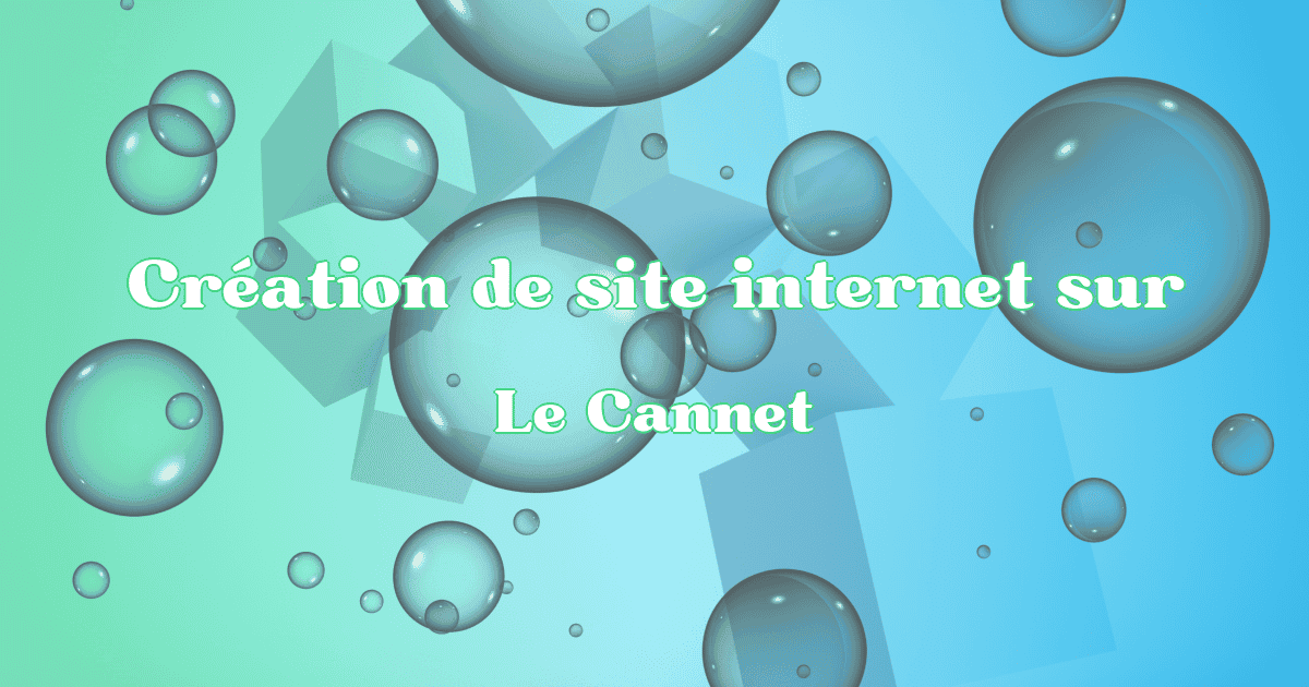 Création de site internet à Le Cannet en 2025