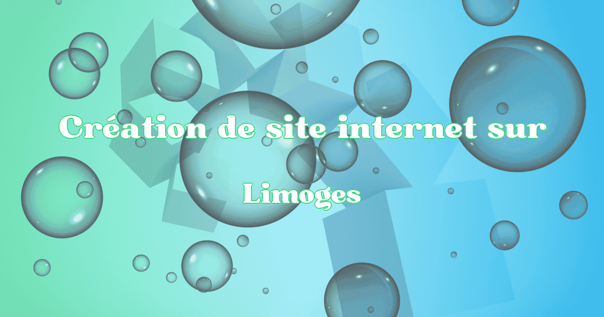 Création de site internet à Limoges en 2025