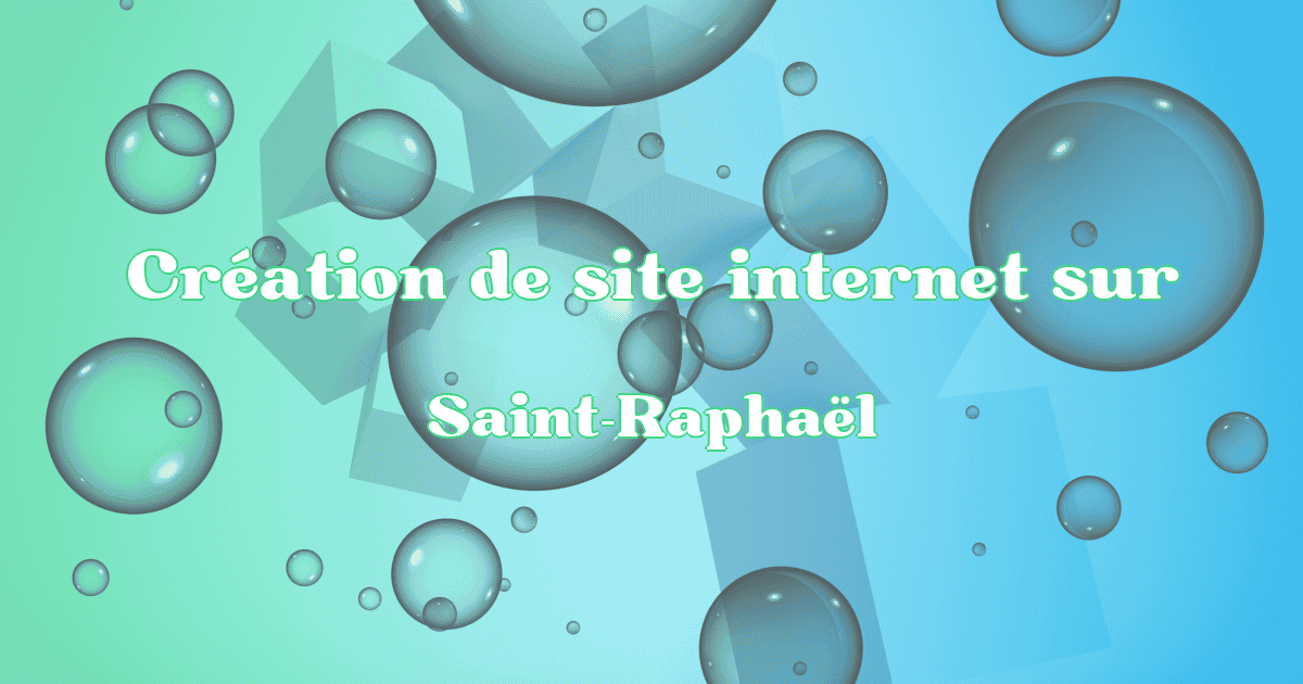 Création de site internet à Saint-Raphaël en 2025