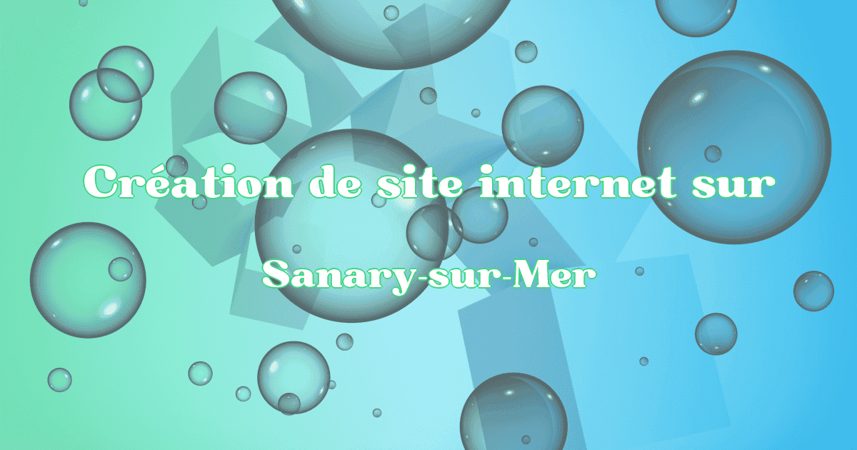 Création de site internet à Sanary-sur-Mer en 2025